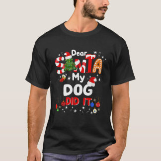 Kära Tomte Min Hund Gjorde Det Roliga Hundälskare T Shirt
