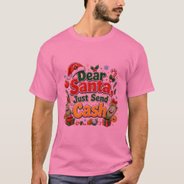 Kära Tomte Skicka Bara Kontanter Design T Shirt