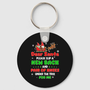 Kära Tomte Snälla Ge Mig En Ny Rygg & Knän Nyckelring