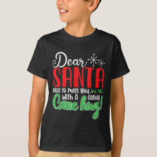 Kära tomte Trevligt att träffas med dig En godisst T Shirt