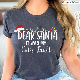 Kära tomten, det var min kattes misslyckade jultom t shirt