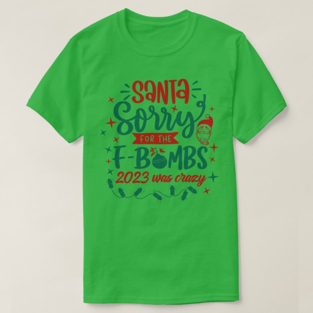 Kära tomten Förlåt för F-bomber T Shirt (Design framsida)