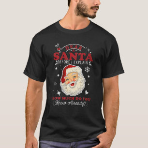 Kära tomten innan jag förklarar hur mycket vet du t shirt