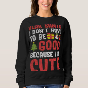 Kära tomten, jag behöver inte vara Bra... Jag är C T Shirt
