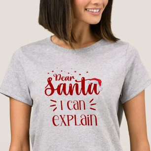 Kära tomten, jag kan förklara, roligt, kvinnojul t shirt