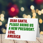 Kära tomten, jag vill ha en ny president till jul helgkort<br><div class="desc">Kära Santa,  ta med oss en ny president. Kärlek,  Amerika. Det amerikanska redot har ett fantastiskt politiskt julkort för 2024 års val. Mottagningskort för helgdag humor.</div>