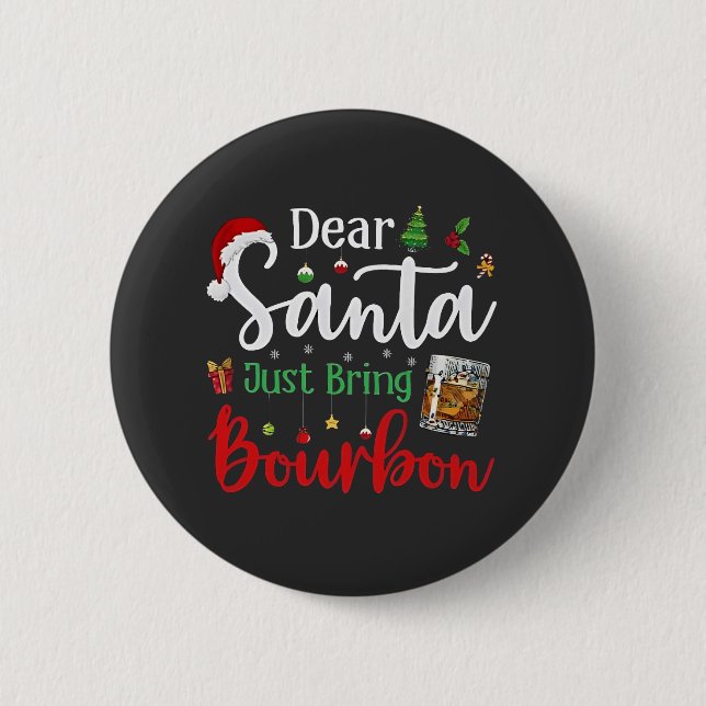 Kära tomten, ta med Bourbon-drickande jul Knapp (Framsida)