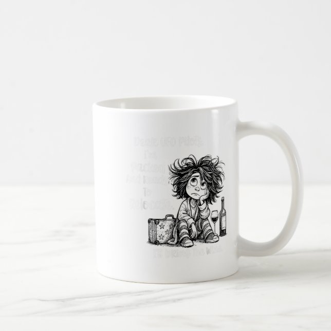 Kära Ufo, jag är packad och Redo att flytta mig. Kaffemugg (Höger)