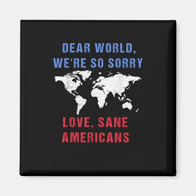 Kära värld Vi är så ledsen för amerikanerna Magnet (Framsidan)