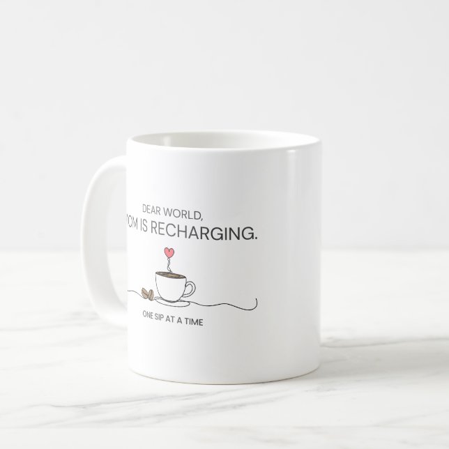 Kära Världen Mamma Laddar Om Kaffe Citat Kaffemugg (Framsida vänster)