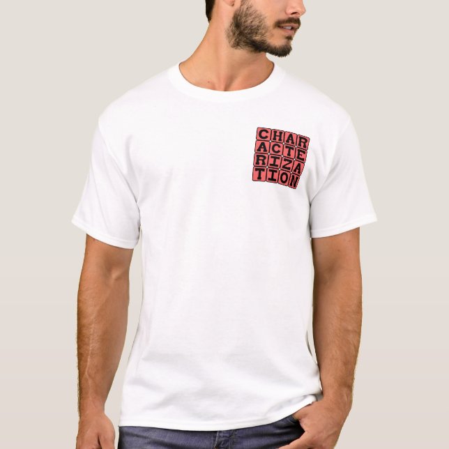 Karaktärisering, Personlighet hos karaktär T Shirt (Framsida)