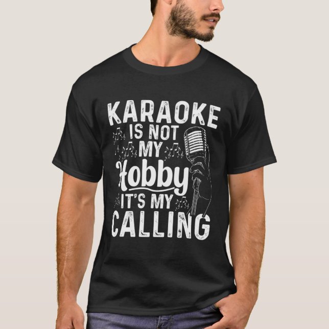 Karaoke är inte min hobby. Det är min kallande Kar T Shirt (Framsida)