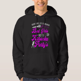 Karaoke Singer Bra Girls går till Heaven Bad Girls Hoodie