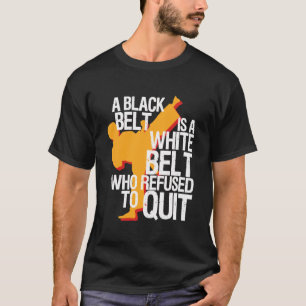 Karate - A Black Bälte T Shirt