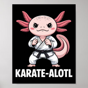 Karate-alotl Axolotl Karate Älskare Martial Arts Poster