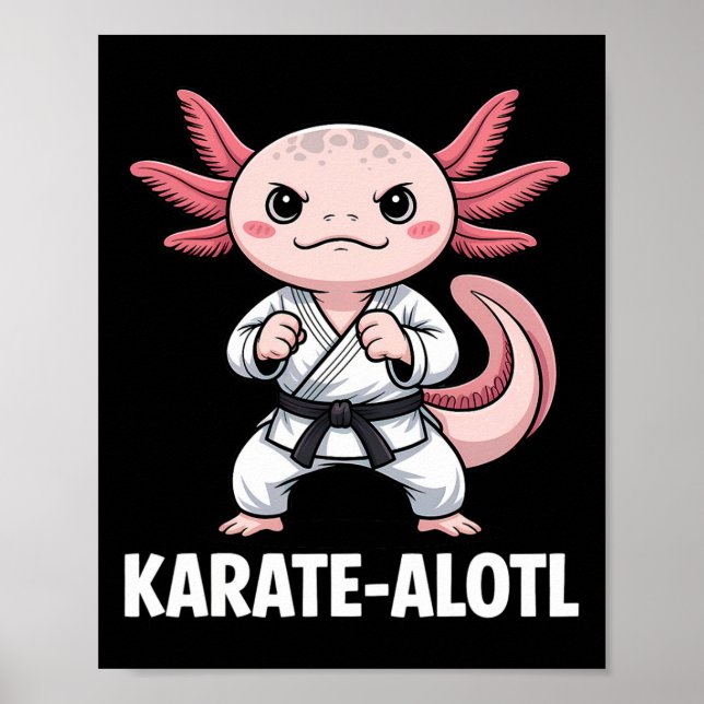 Karate-alotl Axolotl Karate Älskare Martial Arts Poster (Framsidan)