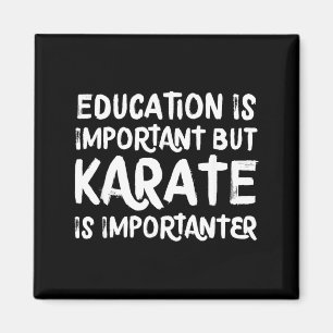 Karate är Viktigare Rolig Skol Sport Kampkonst Magnet