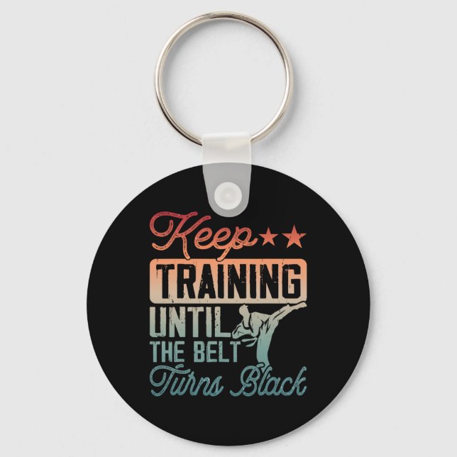 Karate Behålla Training tills Bälte blir Svarta Mo Nyckelring (Framsida)