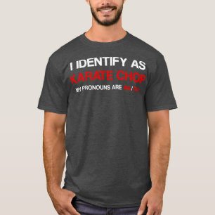 Karate Chop 1 T Shirt