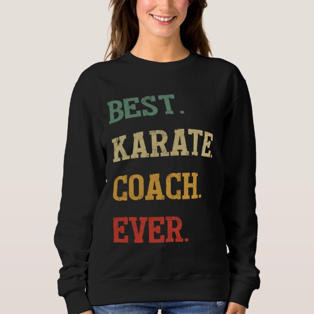 Karate Coach  Best Karate Coach Ever T Shirt (Framsida)
