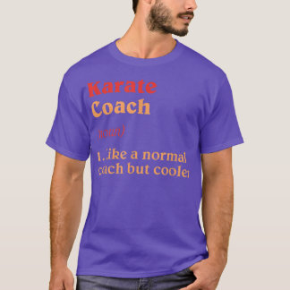 Karate Coach Definition Funny Sensei Humor T Shirt