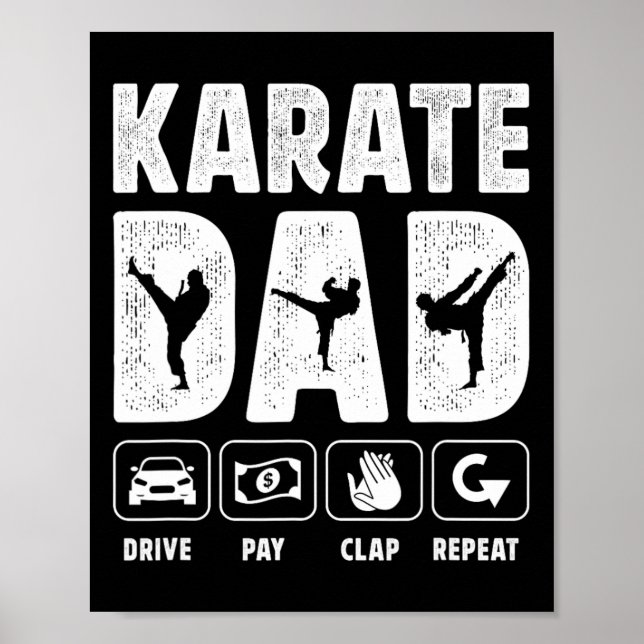 Karate Dad Drive Pay Clap Repeat Karate Father  Poster (Framsidan)