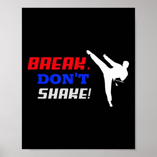 Karate Funny For Men's And Women's Break Don't Sha Poster (Framsidan)