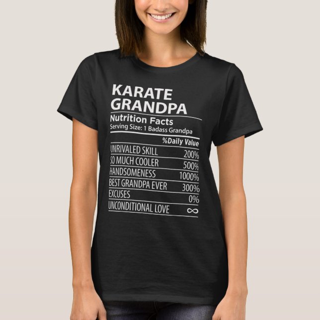 Karate Grandpa Nutrition Facts Funny Karate Grandp T Shirt (Framsida)