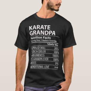 Karate Grandpa Nutrition Facts Funny Karate Grandp T Shirt