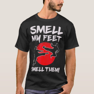 Karate Martial Arts Smell My Feet Älskare Funny Co T Shirt