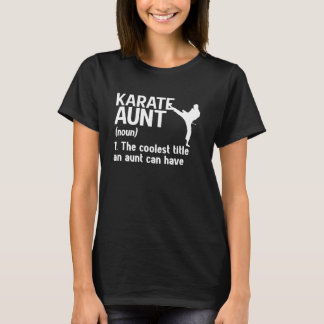Karate Moster Definition Karate Auntie T Shirt
