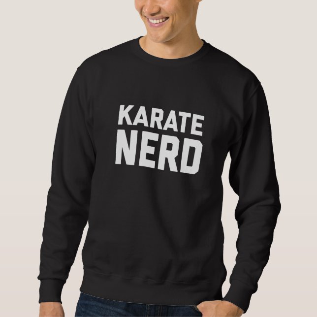 Karate Nerd. Funny Japanese Martial Art Karate Say Lång Ärmad Tröja (Framsida)