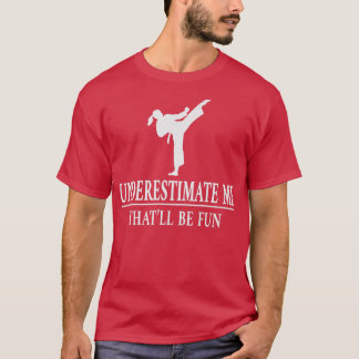 Karate Underestimat mig, Dam Empowerment3428 T Shirt