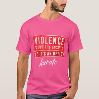 Karate Violence, inte svaret på Martial Arts L. T Shirt