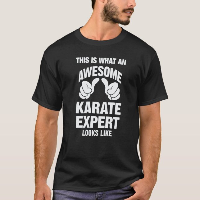 Karateexpert Fantastisk Ser Rolig T Shirt (Framsida)