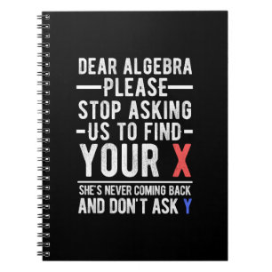 Käre Algebra, sluta be oss att hitta ditt x Anteckningsbok