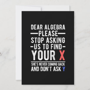 Käre Algebra, sluta be oss att hitta ditt x Inbjudningar
