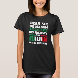Käre herr eller madam står upp i italienska Italia T Shirt