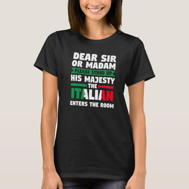 Käre herr eller madam står upp i italienska Italia T Shirt (Framsida)