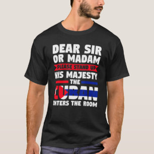 Käre herr eller madam står upp kubanska på Kuba T Shirt