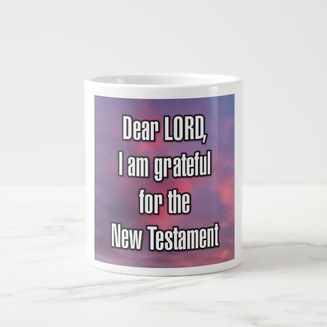 Käre HERRE, jag är tacksam för Nya Testamentet-mug Jumbo Mugg (Framsidan)