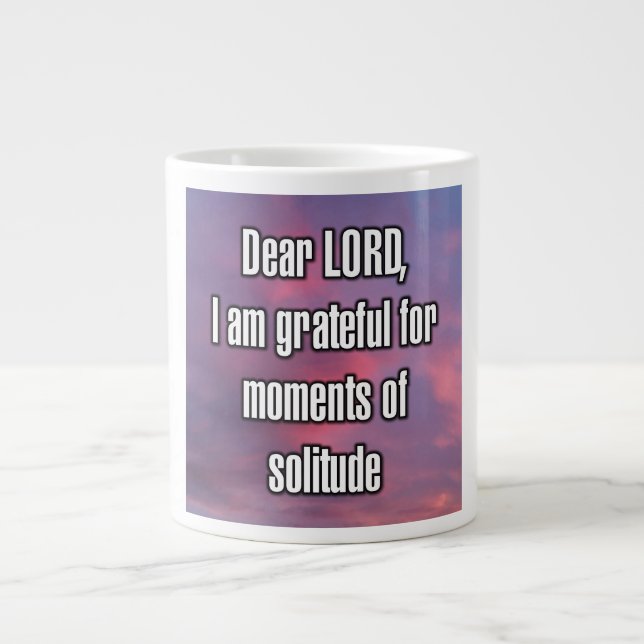 Käre HERRE, jag är tacksam för ögonblick av... Mug Jumbo Mugg (Framsidan)