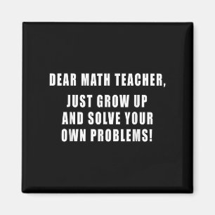 Käre Math Teacher Grow Up Funny Citat Mathem Magnet