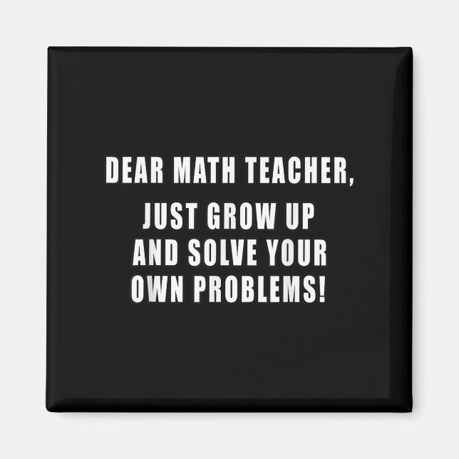 Käre Math Teacher Grow Up Funny Citat Mathem Magnet (Framsidan)