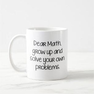 Käre Math, växa upp och lösa dina egna problem Kaffemugg