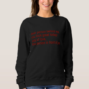 Käre person bakom mig.. Du ser Underbar ut idag Re T Shirt