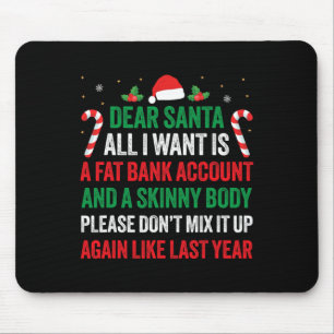 Käre Santa allt jag vill ha är ett Tjock NK-konto  Musmatta