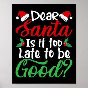 Käre Santa är det för sent att vara Bra Roligt jul Poster