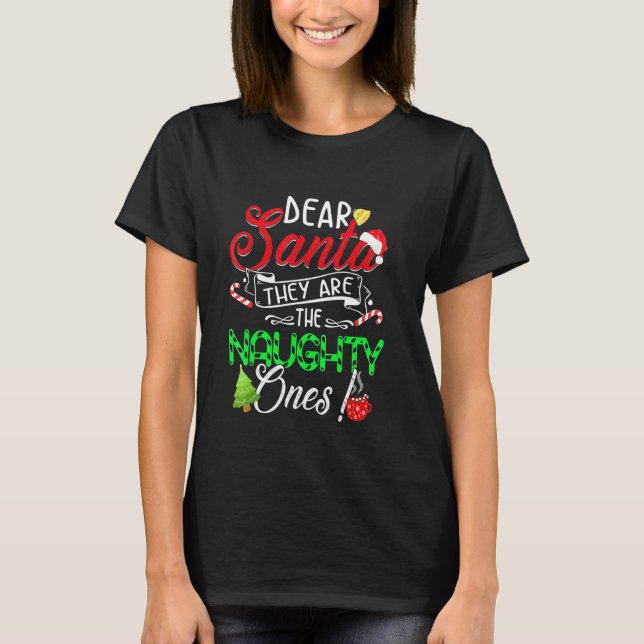 Käre Santa, de är de stygga, de är ju underbara. T Shirt (Framsida)
