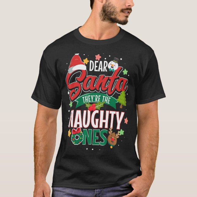 Käre Santa De är Naughty Ones julafton helgdag T Shirt (Framsida)